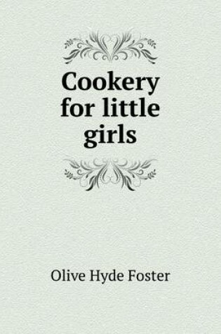 Cover of Cookery for little girls