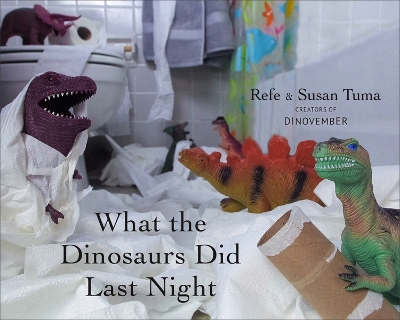 Book cover for What the Dinosaurs Did Last Night