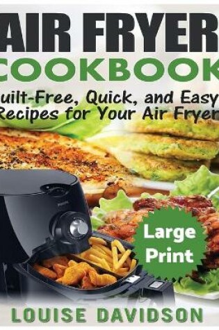 Cover of Air Fryer Cookbook ***Large Print Edition***