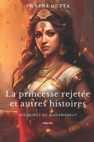 Cover of La princesse rejetée et autres histoires
