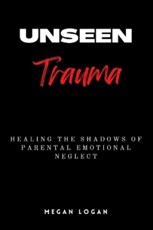 Cover of Unseen Trauma