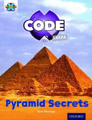Book cover for Project X CODE Extra: Purple Book Band, Oxford Level 8: Pyramid Peril: Pyramid Secrets