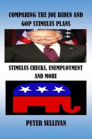 Cover of Comparing the Joe Biden and GOP Stimulus Plans