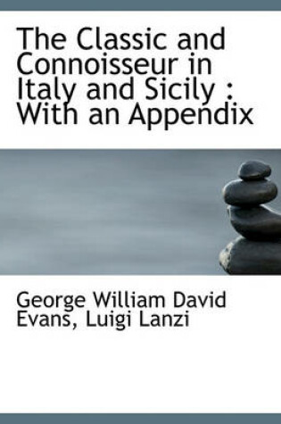 Cover of The Classic and Connoisseur in Italy and Sicily