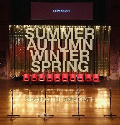 Book cover for Summer. Autumn. Winter. Spring. Staging Life and Death