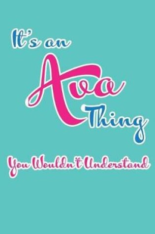 Cover of It's an Ava Thing You Wouldn't Understand