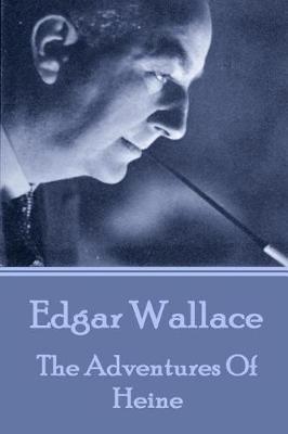 Book cover for Edgar Wallace - The Adventures Of Heine