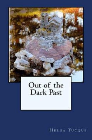 Cover of Out of the Dark Past