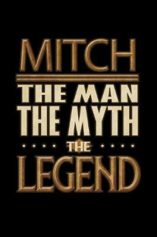 Cover of Mitch The Man The Myth The Legend