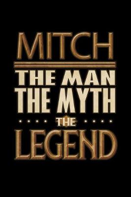 Book cover for Mitch The Man The Myth The Legend