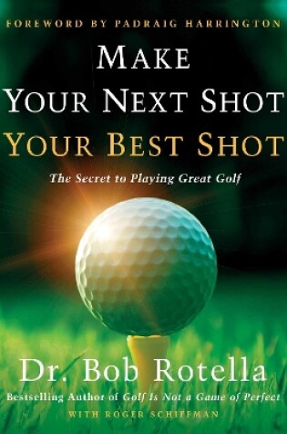 Cover of Make Your Next Shot Your Best Shot