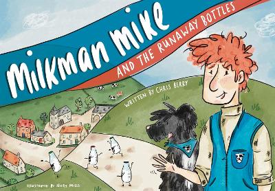 Book cover for Milkman Mike And The Runaway Bottles