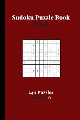Book cover for Sudoku Puzzle Book Hard 240 Puzzles Volume 6