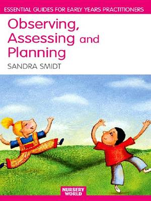 Book cover for Observing, Assessing and Planning for Children in the Early Years