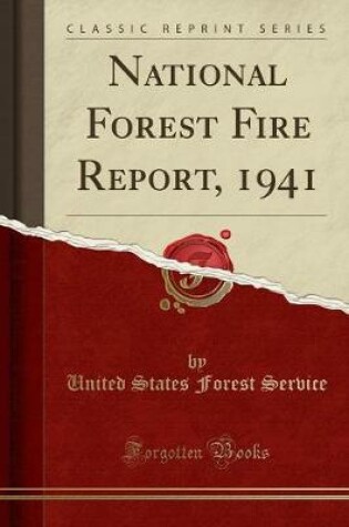 Cover of National Forest Fire Report, 1941 (Classic Reprint)