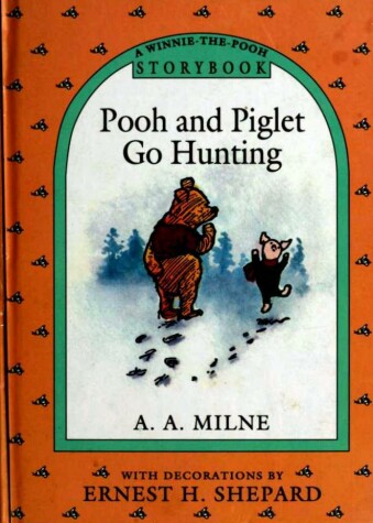 Book cover for Milne & Shepard : Pooh&Piglet Go Hunting(Storybook)