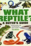 Book cover for What Reptile? A Buyer's Guide