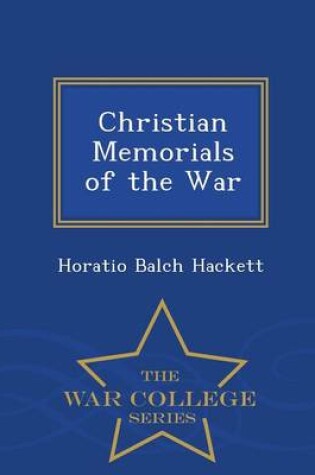 Cover of Christian Memorials of the War - War College Series