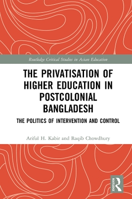 Cover of The Privatisation of Higher Education in Postcolonial Bangladesh