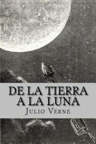 Cover of De la Tierra a la Luna (Spanish Edition)