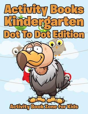 Book cover for Activity Books Kindergarten Dot to Dot Edition