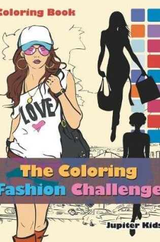 Cover of The Coloring Fashion Challenge Coloring Book