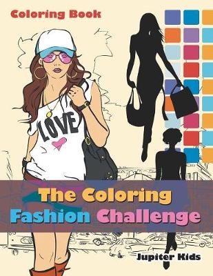 Book cover for The Coloring Fashion Challenge Coloring Book