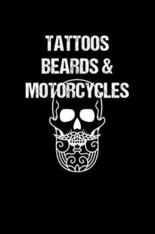 Cover of Tattoos Beards & Motorcycles