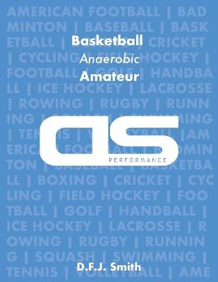 Book cover for DS Performance - Strength & Conditioning Training Program for Basketball, Anaerobic, Amateur