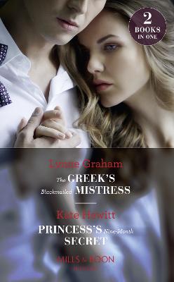 Book cover for The Greek's Blackmailed Mistress / Princess's Nine-Month Secret