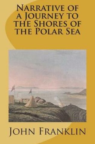 Cover of Narrative of a Journey to the Shores of the Polar Sea