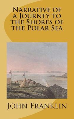 Book cover for Narrative of a Journey to the Shores of the Polar Sea
