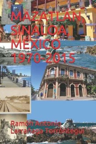 Cover of Mazatlán, Sinaloa, México 1970-2015