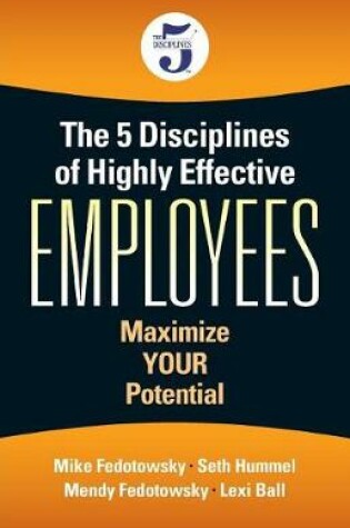 Cover of The 5 Disciplines of Highly Effective Employees