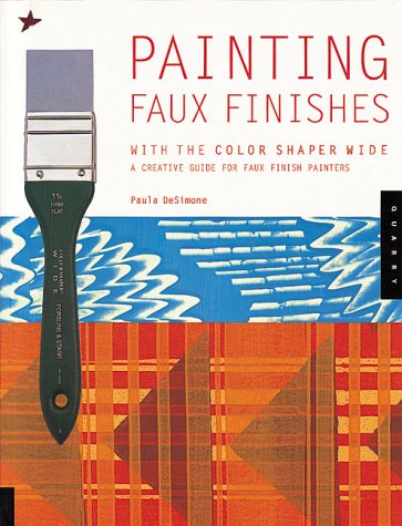 Book cover for Painting Faux Finishes with the Color Shaper Wide