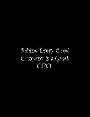 Book cover for Behind Every Good Company is a Great CFO