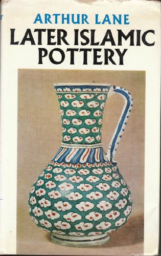 Cover of Later Islamic Pottery