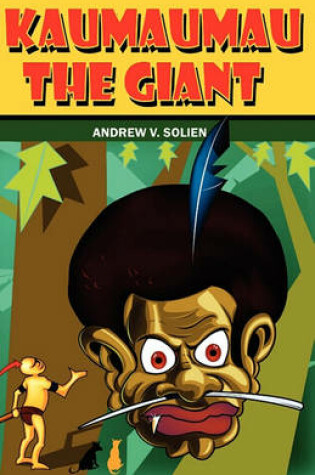 Cover of Kaumaumau, the Giant