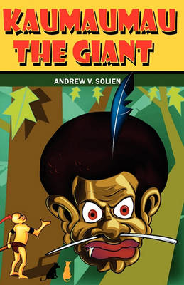 Book cover for Kaumaumau, the Giant