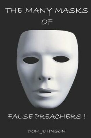 Cover of The Many Masks of False Preachers