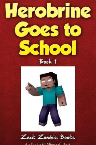 Cover of Herobrine Goes to School