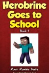 Book cover for Herobrine Goes to School