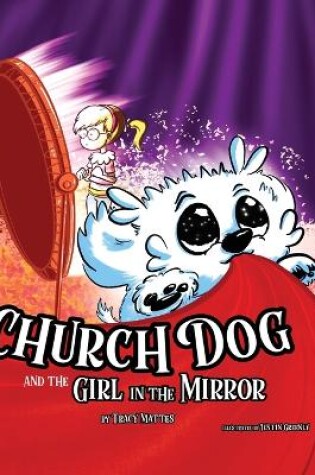 Cover of Church Dog and the Girl in the Mirror
