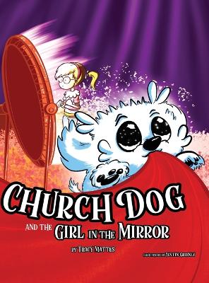 Cover of Church Dog and the Girl in the Mirror