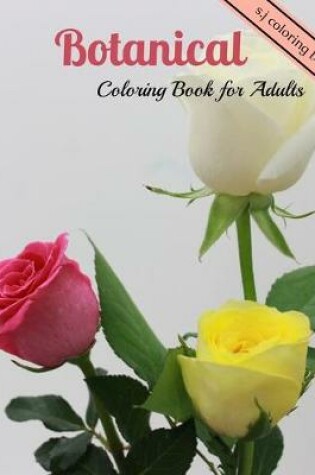 Cover of Botanical Coloring Book for Adults