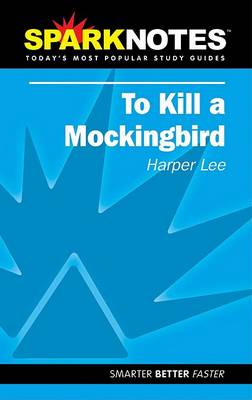Book cover for To Kill a Mockingbird (Sparknotes Literature Guide)