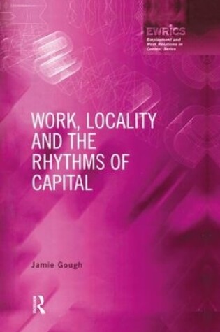 Cover of Work, Locality and the Rhythms of Capital