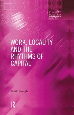 Cover of Work, Locality and the Rhythms of Capital