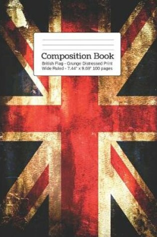 Cover of British Flag - Grunge Distressed Print Wide Rule