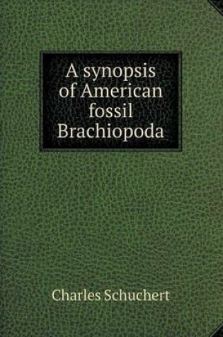 Cover of A synopsis of American fossil Brachiopoda
